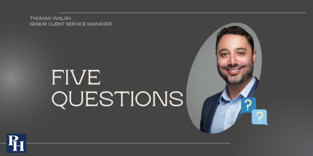 Five questions with Thomas Walsh, senior client service manager.