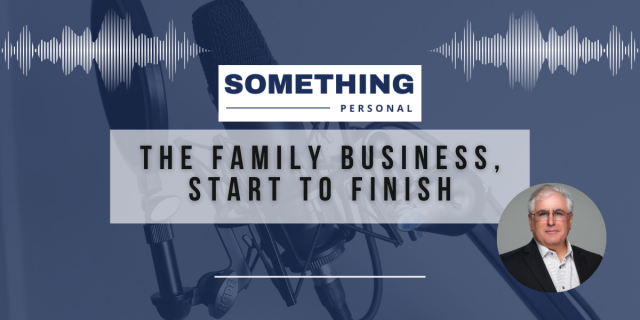 Something Personal: The Family Business, Start To Finish.