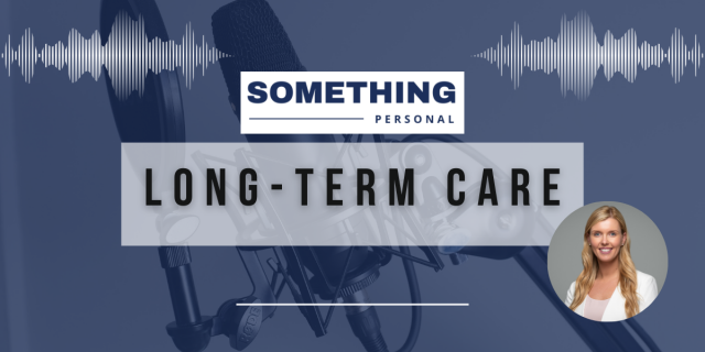 Something Personal: Long-Term Care.