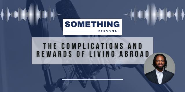 Something Personal: The Complications And Rewards Of Living Abroad.